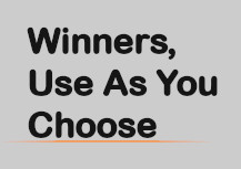 Winners, Use As You Choose